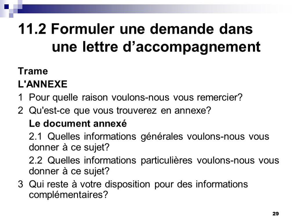 29 11.2 Formuler une demande dans une lettre d’accompagnement Trame L'ANNEXE 1 Pour quelle 29 11.2 Formuler une demande dans une lettre d’accompagnement Trame L'ANNEXE 1 Pour quelle